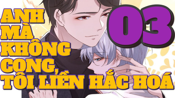 Anh Mà Không Cưng Tôi Liền Hắc Hóa Gallery 2