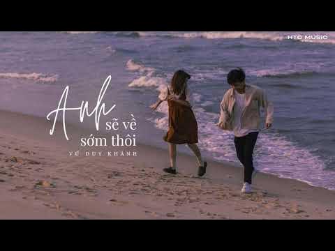 Anh Sẽ Về Sớm Thôi Chẳng Để Em Phải Chờ Đợi
