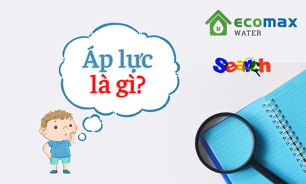 Áp lực là gì? Áp suất là gì?