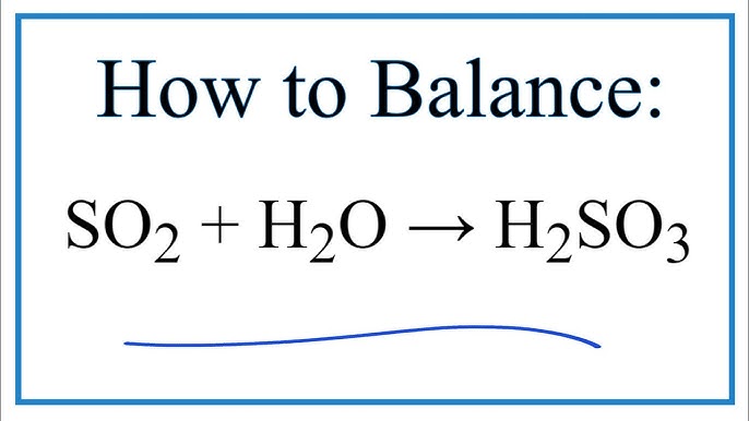 SO2 + H2O = H2SO4: Phản ứng của lưu huỳnh đioxit với nước Gallery 1