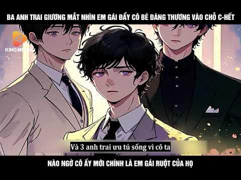 Ba Anh Trai Giương Mắt Nhìn Em Gái