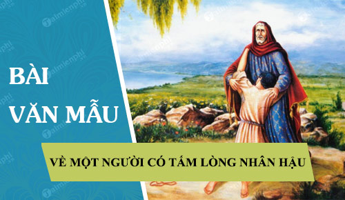 Kể về một người có tấm lòng nhân hậu ngắn nhất Gallery 1