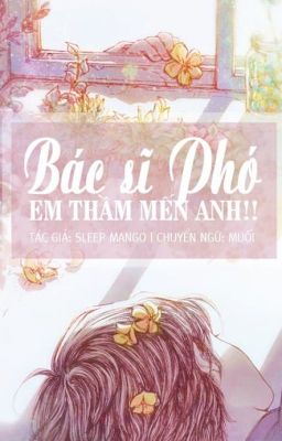 Bác sĩ phó em thầm mến anh: Làm sao để thể hiện tình cảm?