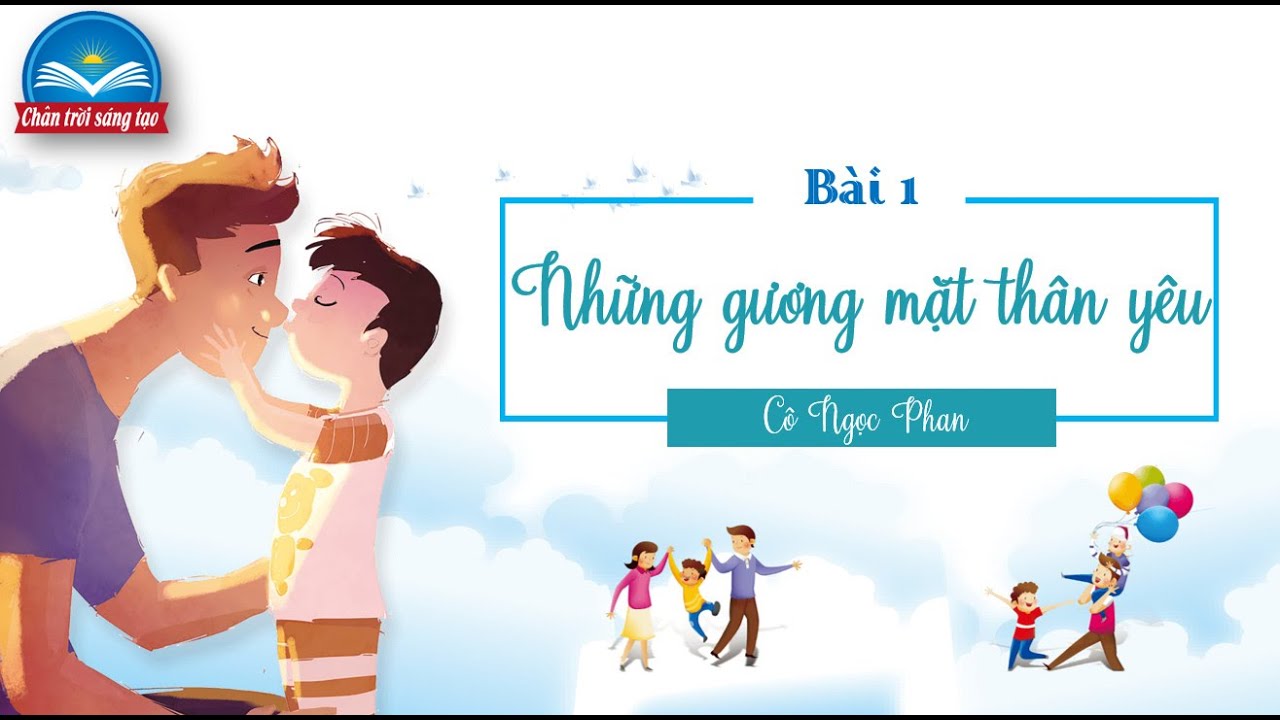 Bài 1 Những Gương Mặt Thân Yêu