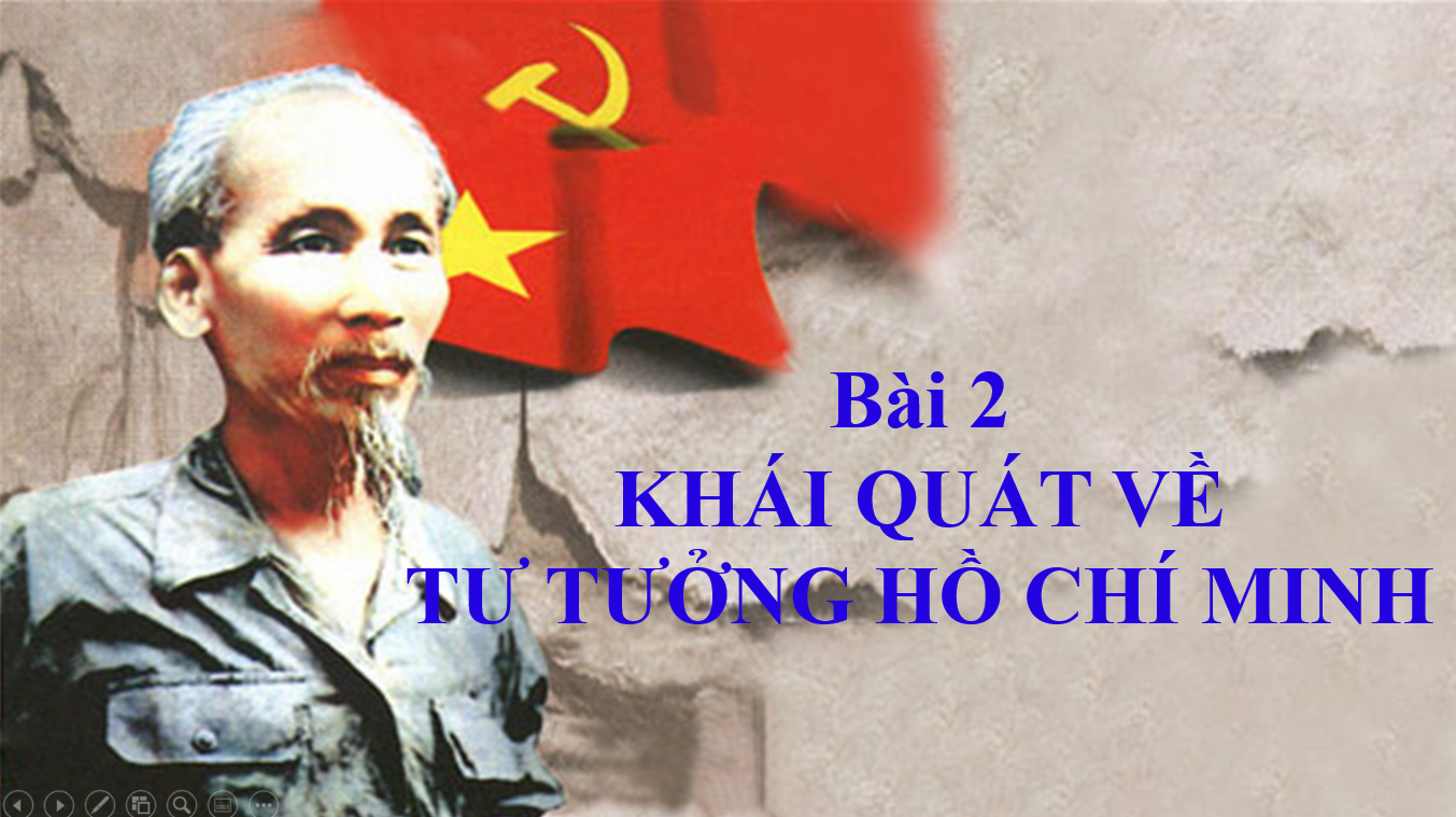 2 Khái Quát Về Tư Tưởng Hồ Chí Minh
