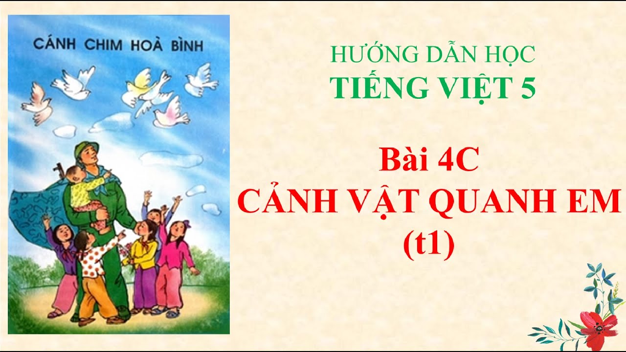 Bài 4C: Cảnh Vật Quanh Em