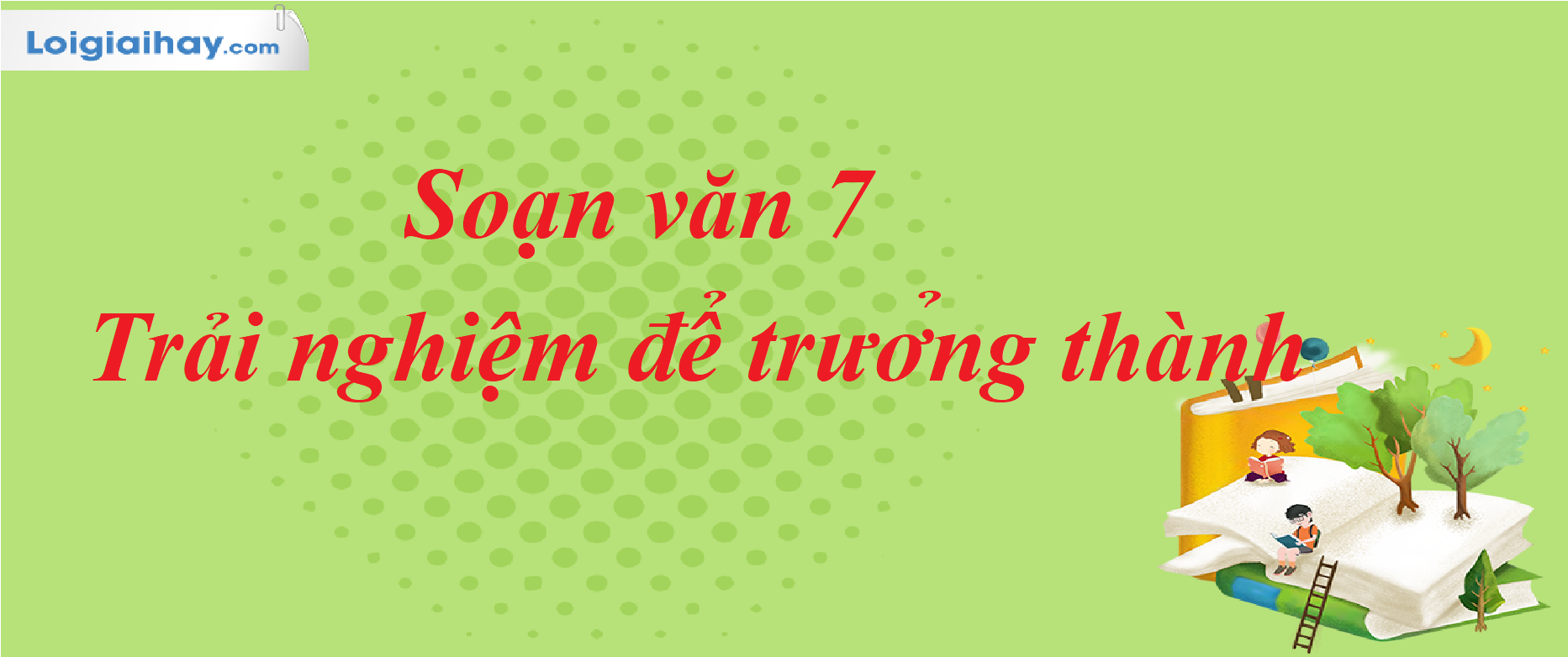 8 Trải Nghiệm Để Trưởng Thành