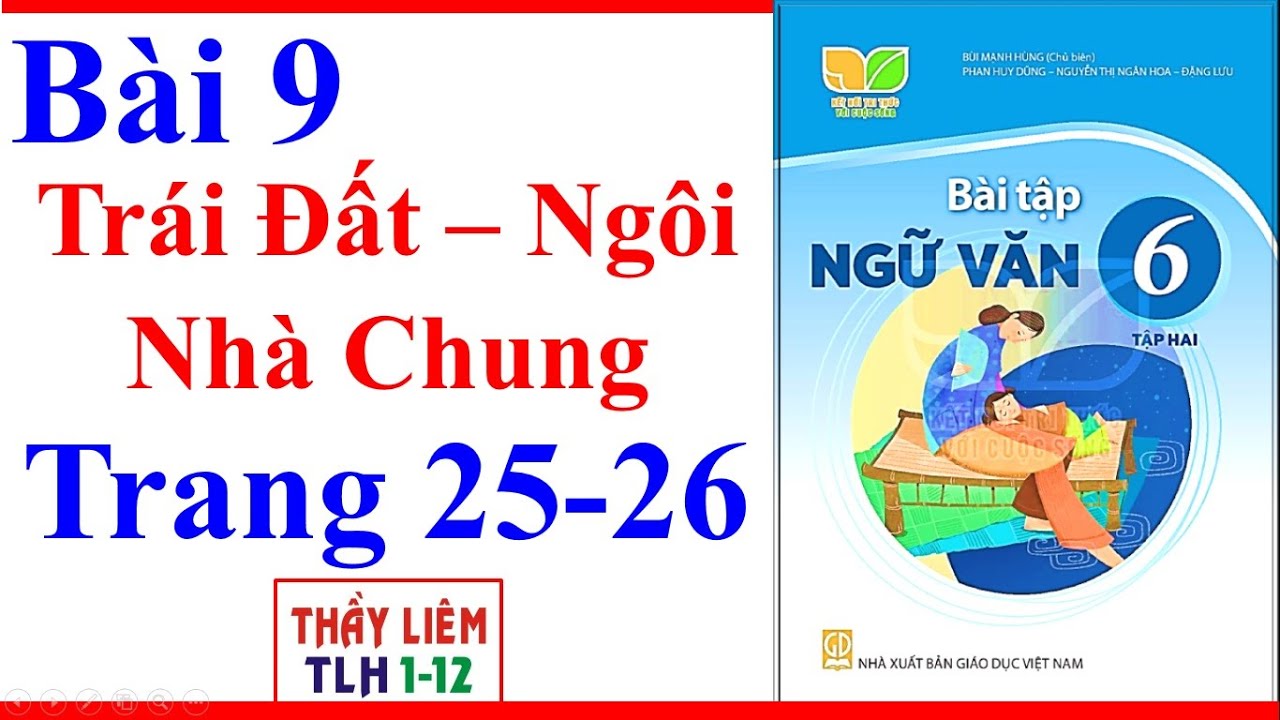 Bài 9: Trái Đất - Ngôi Nhà Chung