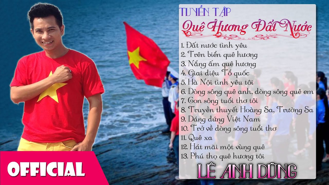 Bài Hát Ca Ngợi Về Quê Hương Đất Nước Hay Nhất