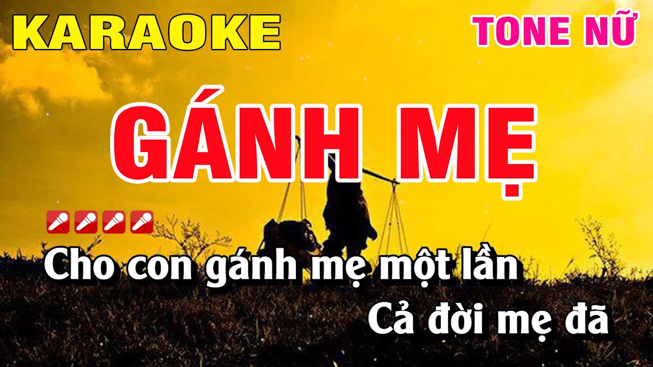 Bài Hát Gánh Mẹ Giọng Nữ Hay Nhất