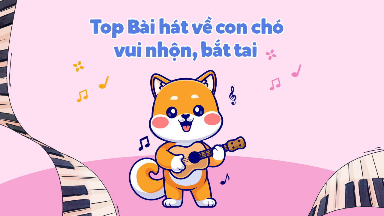 Bài Hát Về Con Chó: Tuyển Chọn Hay Nhất Gallery 1