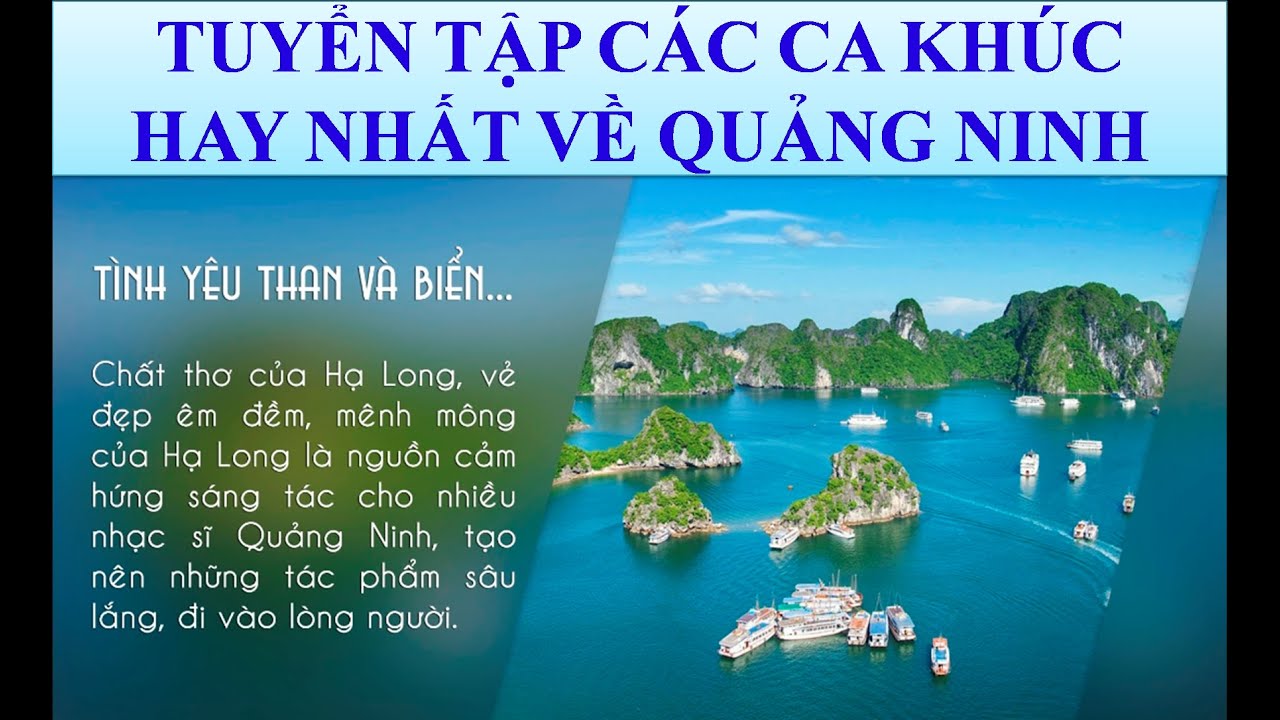 Bài Hát Về Hạ Long: Khám Phá Vẻ Đẹp Kỳ Vĩ Qua Âm Nhạc