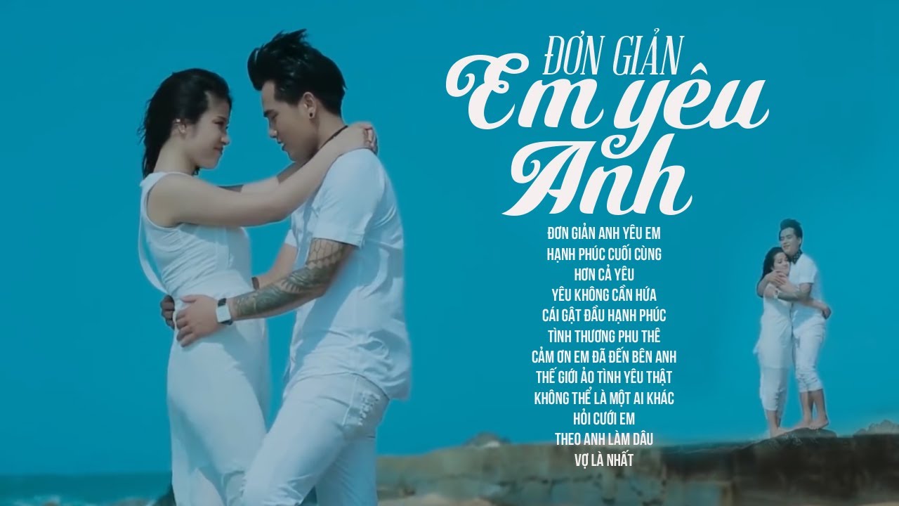 Bài Hát Về Tình Yêu: Những Ca Khúc Hay Nhất Về Tình Yêu Đẹp, Tình Yêu Buồn