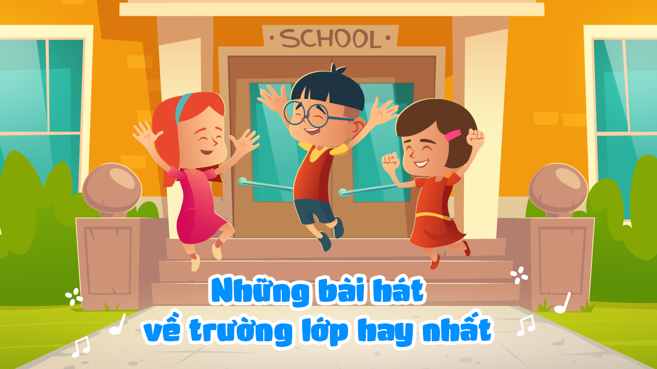 Bài Hát Về Trường Lớp Vui Nhộn: Gợi ý những ca khúc hay nhất cho các bé