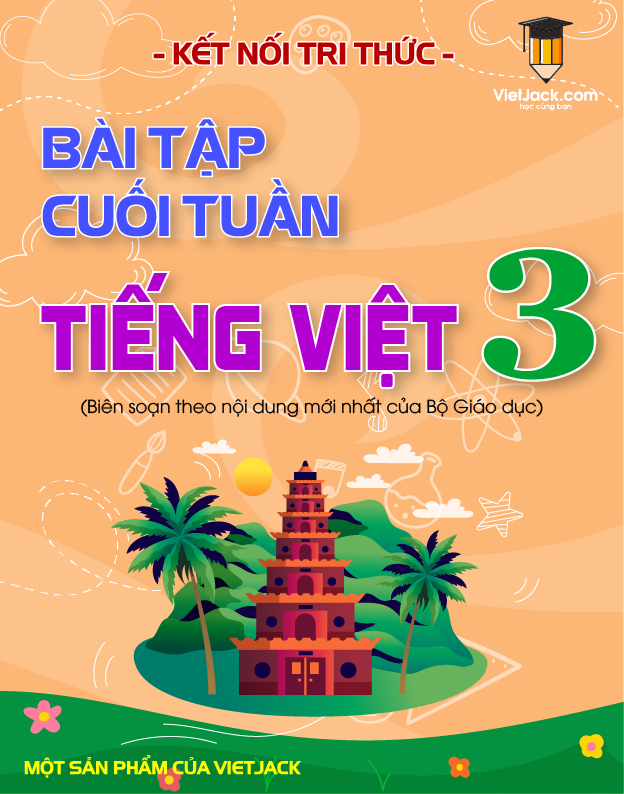 Bài tập cuối tuần lớp 3 môn Tiếng Việt có đáp án