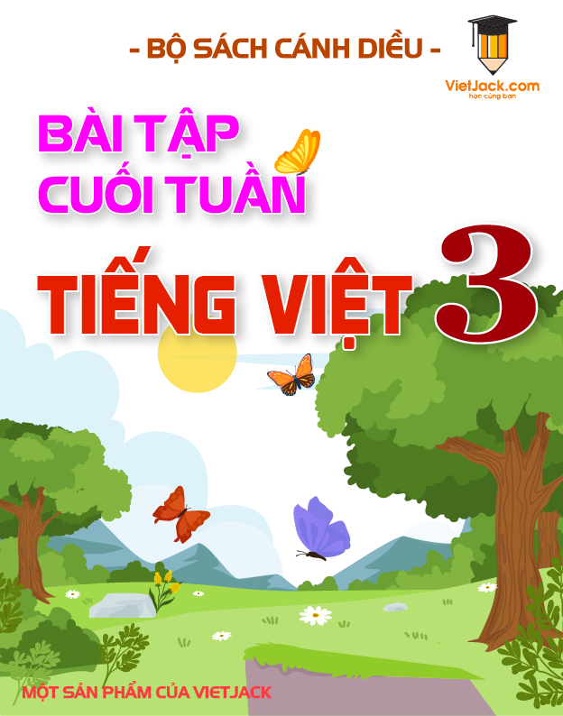 Bài tập cuối tuần Tiếng Việt lớp 3 Cánh Diều - Đáp án và hướng dẫn