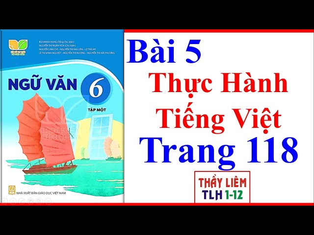 Ngữ Văn Lớp 6 Thực Hành Tiếng Việt Trang 118: Hướng Dẫn Chi Tiết Gallery 1