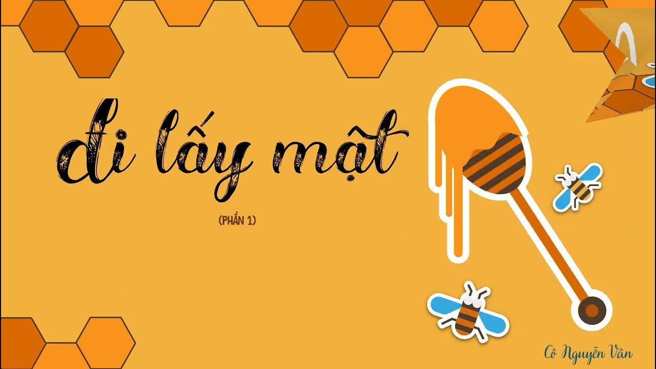 Bài Văn Đi Lấy Mật: Chi Tiết, Hay Và Đầy Cảm Xúc Gallery 2