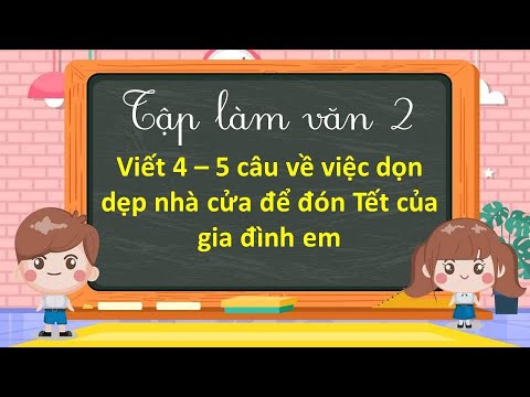 Bài Văn Về Dọn Dẹp Nhà Cửa Lớp 2 Gallery 2