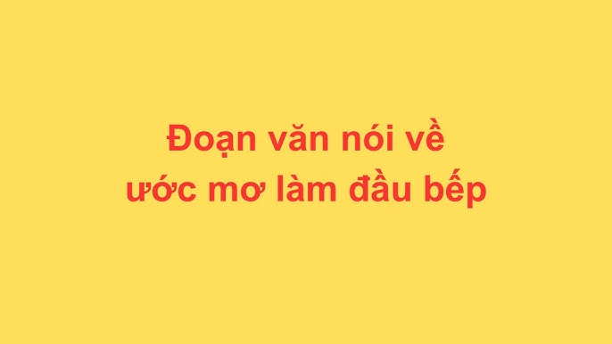 Ước Mơ Làm Đầu Bếp: Từ đam mê đến hiện thực