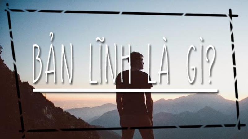 Bản lĩnh là gì? Gallery 2