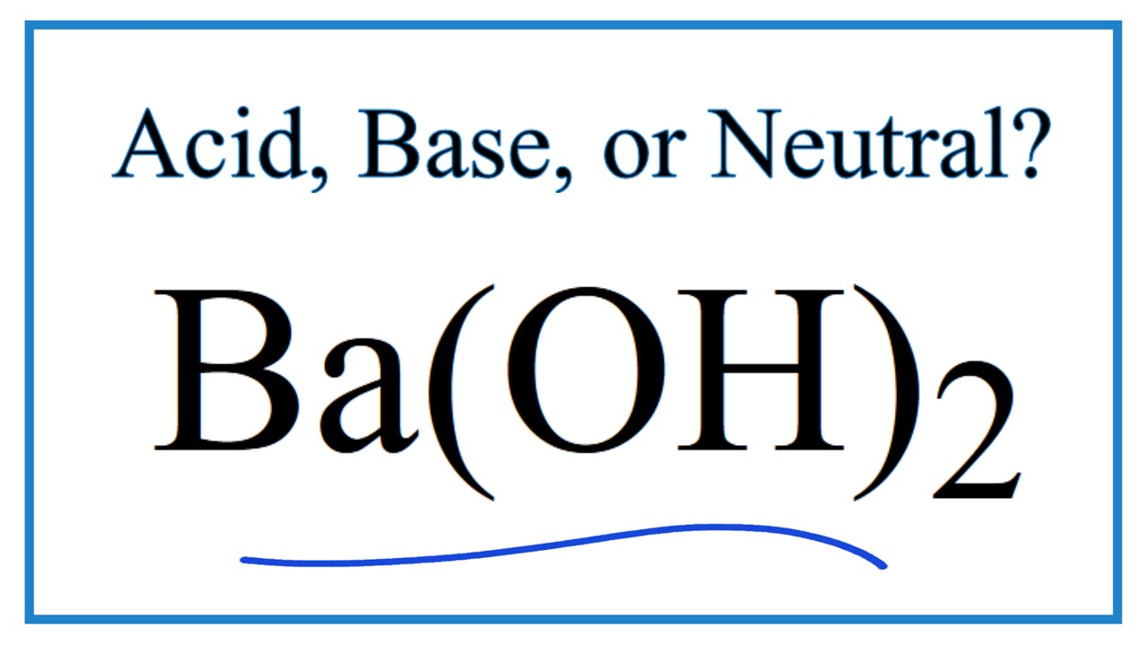 BaOH2: Acid hay Base?