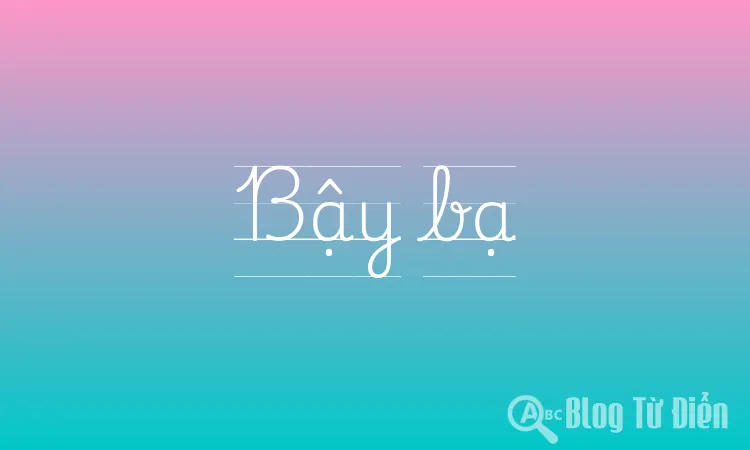 Bậy bạ là gì?
