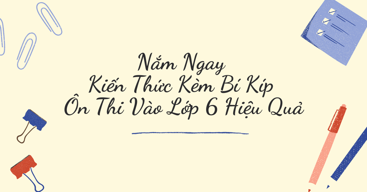 Đề Thi Vào Trường Chuyên Lớp 6: Cấu Trúc, Môn Học & Bí Quyết Ôn Tập Gallery 2