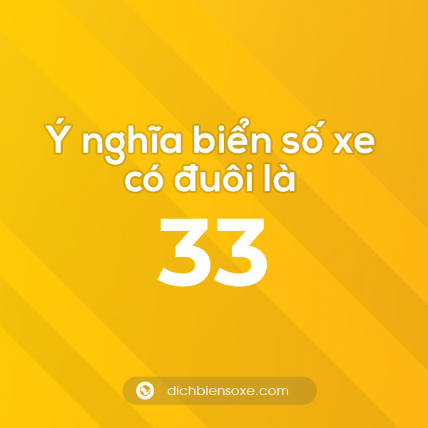 Biển số xe đuôi 33 có ý nghĩa gì?