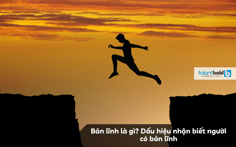 Biểu Hiện Của Người Có Bản Lĩnh