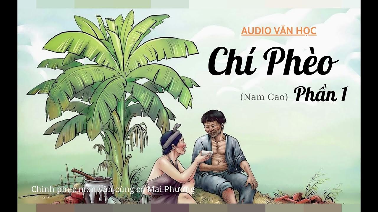Bình giảng Chí Phèo - Phân tích tác phẩm kinh điển của Nam Cao