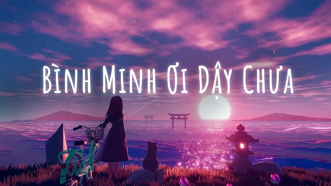 Bình Minh Ơi Dậy Chưa Là Bài Gì?