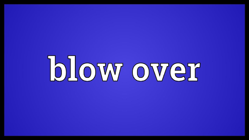 Blow Over Là Gì?