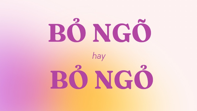 Bỏ ngõ hay bỏ ngỏ?