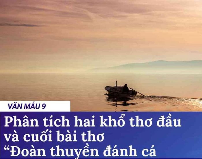 Cảm nhận về 2 khổ thơ đầu bài Đoàn thuyền đánh cá Gallery 1