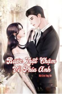 Bước Thật Chậm Về Phía Anh Truyện