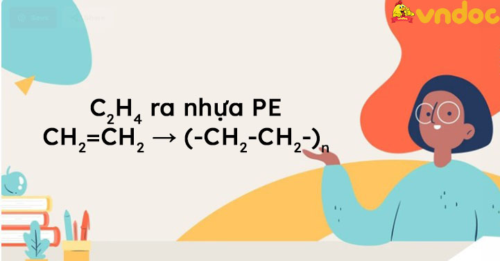 C2H4 ra nhựa PE: Quá trình sản xuất Polyethylene