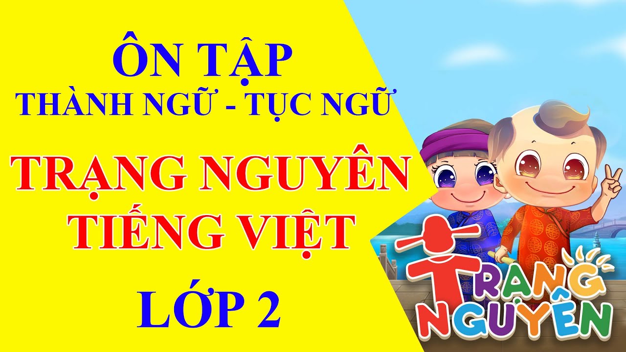 Ca dao tục ngữ trạng nguyên tiếng Việt lớp 2 Gallery 1