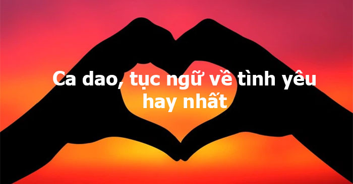 Những câu ca dao tục ngữ về tình yêu Gallery 2