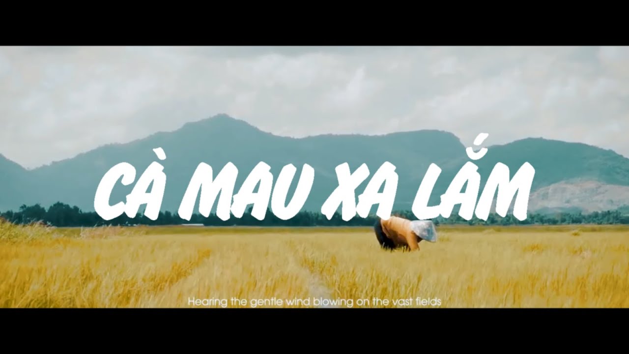 Nghe Nói Cà Mau Xa Lắm Gallery 1