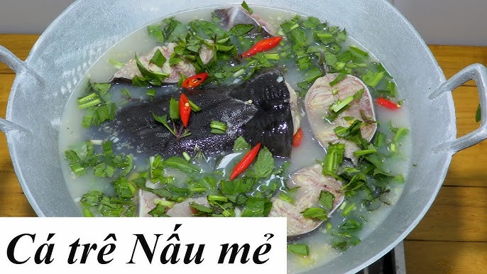 Cá Trê Nấu Mẻ - Món Ăn Dân Dã Mà Hấp Dẫn
