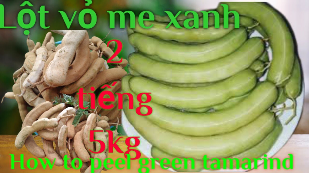 Cách Bóc Vỏ Me Xanh Đơn Giản, Nhanh Chóng Gallery 1