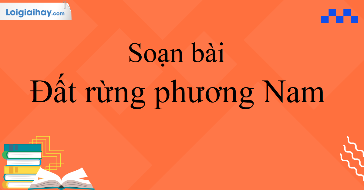 Soạn Đất Rừng Phương Nam Gallery 1
