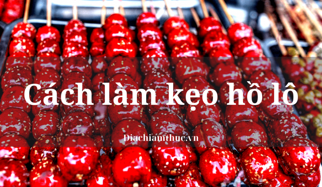 Cách Làm Kẹo Hồ Lô Ngon, Giòn Tại Nhà Gallery 2