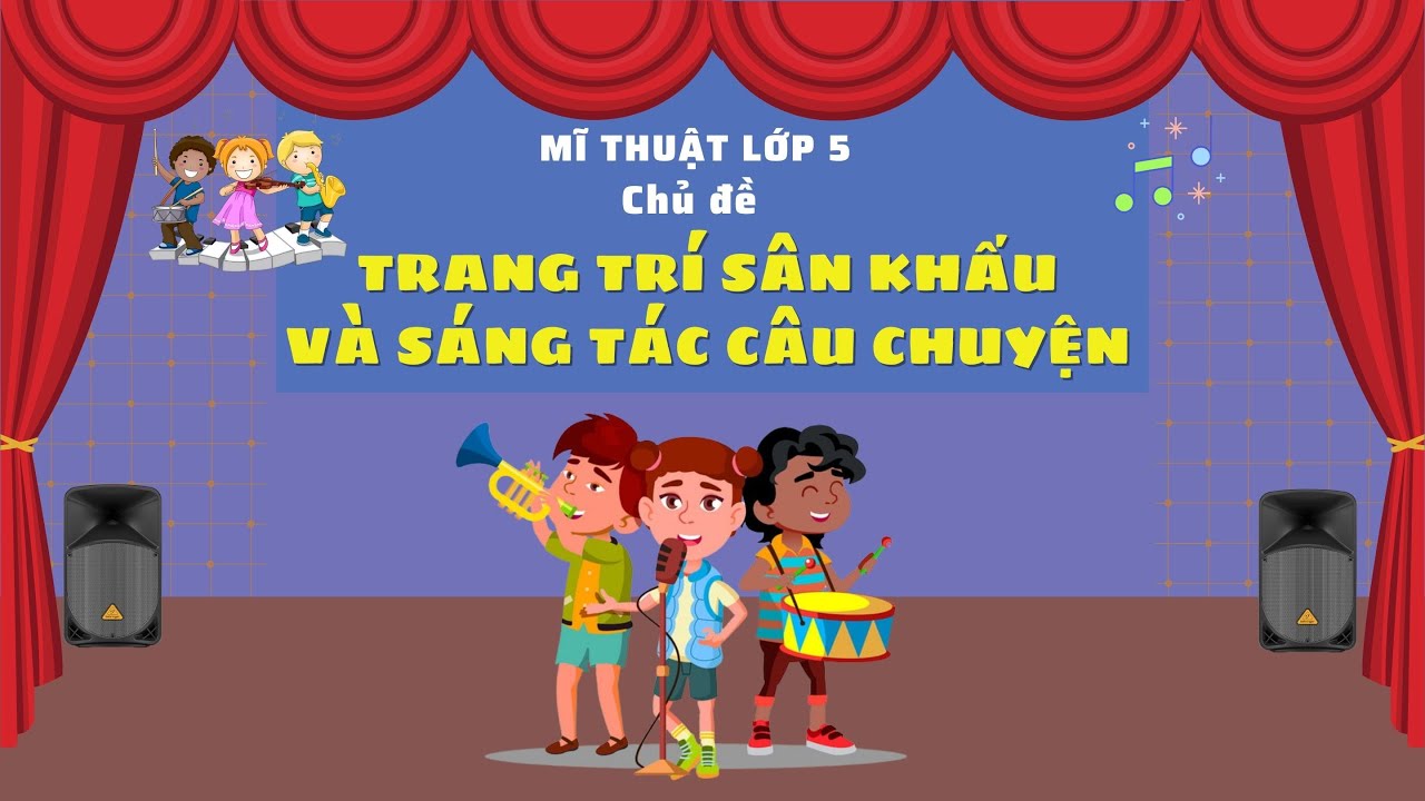Làm Sân Khấu Lớp 5: Hướng Dẫn Chi Tiết, Đơn Giản và Sáng Tạo Gallery 2