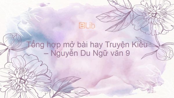 Mở Bài Truyện Kiều: Những Góc Nhìn Hay Nhất Gallery 1