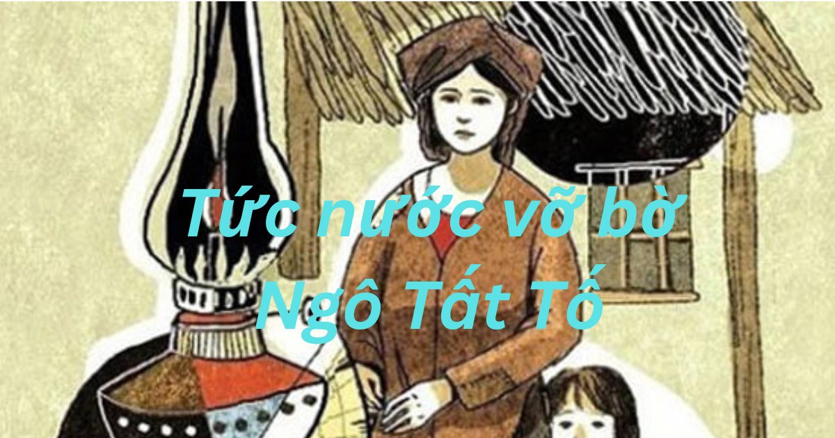 Mở Bài Tức Nước Vỡ Bờ Hay Và Ý Nghĩa Gallery 2