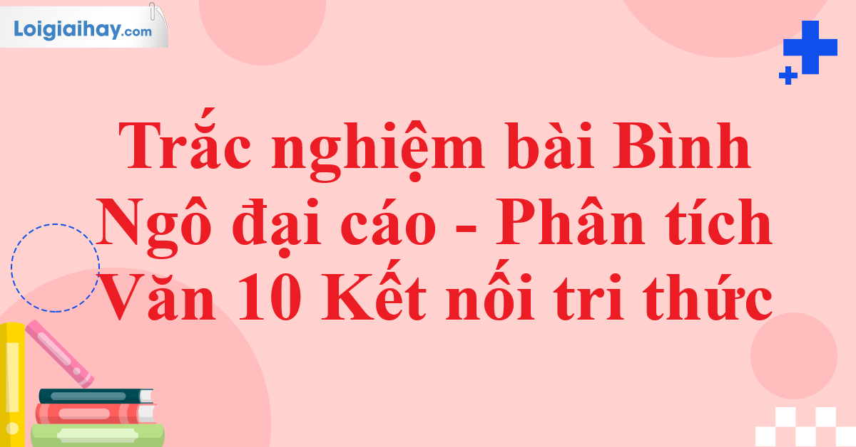 Trắc nghiệm Bình Ngô Đại Cáo: Kiểm tra kiến thức của bạn Gallery 1