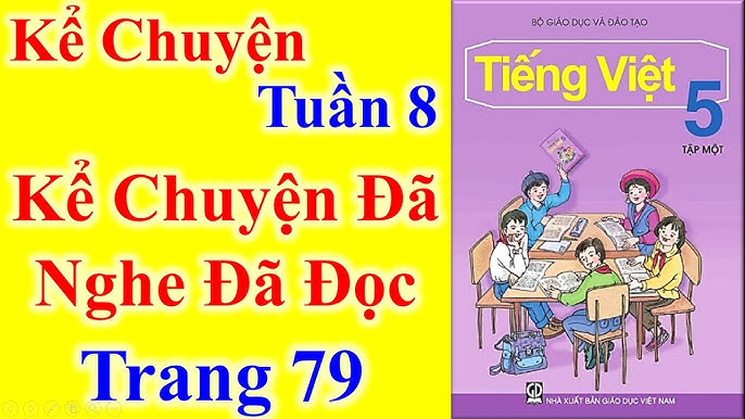 Kể Chuyện Đã Nghe Đã Đọc Lớp 5 Trang 79: Tổng Hợp Những Câu Chuyện Hay Gallery 1