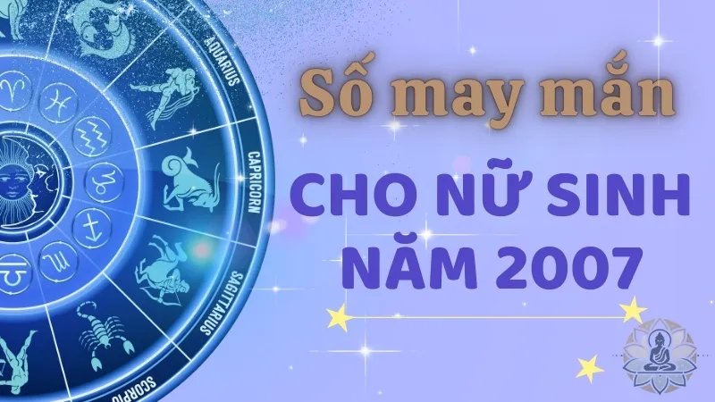 Nữ 2007 hợp với số nào? Gallery 1